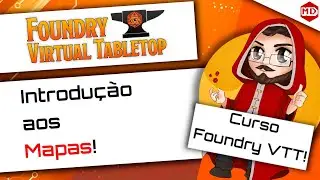 Introdução às Cenas e Mapas no Foundry VTT