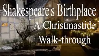 Christmas walk through Shakespeare's Birthplace -  Tudor Christmastide at Stratford on Avon