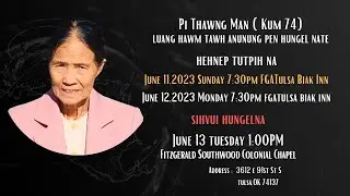 Pi.Thawng Man (Kum 74) Nusiat Innkuanpih te Hehnep tutpih na # June 12,2023