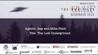 Lost Underground | Ray and Mike Felch | WWHF 2023