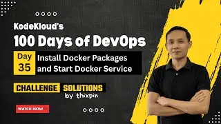 Day 35: Install Docker Packages and Start Docker Service | 100 Days of DevOps