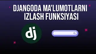 Djangoda ma'lumot izlash funksiyasi. Django da Databasedan ma'lumot izlashni ko'rib chiqamiz.