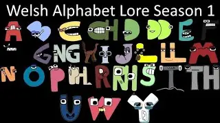 Welsh Alphabet lore| The Fully Complet Series| NJsaurus 