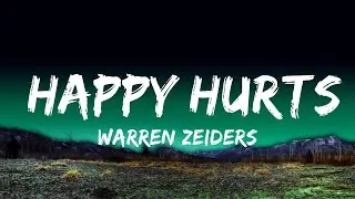 Warren Zeiders - Happy Hurts   Lyrics