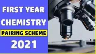 1st Year Chemistry Pairing 2021 | chemistry Pairing scheme 2021