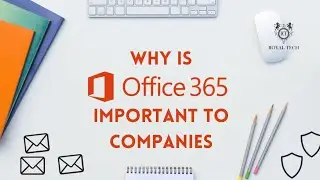Why is office 365 important to companies | #RoyalTech | #technologytrends #information #it