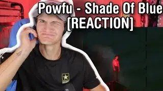 Powfu - Shade of Blue [REACTION]