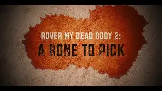 Rover My Dead Body 2 - Official Trailer