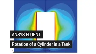 Ansys Fluent: Rotation of a cylinder in a tank