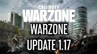 Modern Warfare Update 1.17 War Zone Patch Notes (Call of Duty Modern WarFare)