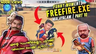 FREEFIRE.EXE • Malayalam • Funny Moments 🤣 • Part 10 • GamernauT