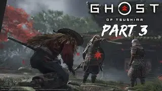 Ghost of Tsushima Gameplay Walkthrough Part 3 - Ghost of Tsushima Gameplay No Commentary