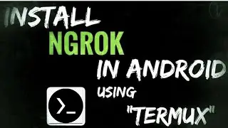 NGROK installation in termux by hacking tips and tricks