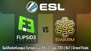 Rocket League Shoutcast: ESL Europe Cup #8 - Grand Finals: Flipsid3 Tactics v. Swarm Gaming