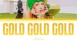 JEON SOMI 'Gold Gold Gold' Color Coded Lyrics (Han/Rom/Eng)