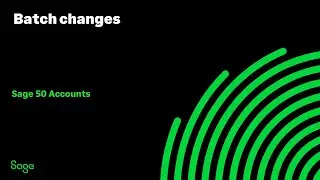 Sage 50 Accounts (UK) - Batch changes