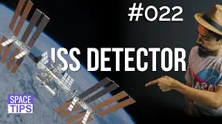 Como encontrar a ISS? TUTORIAL ISS DETECTOR | #SpaceTips 022
