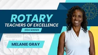 2024 Rotary Teachers of Excellence: Melanie Gray