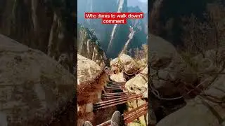 Who dares to walk down? 