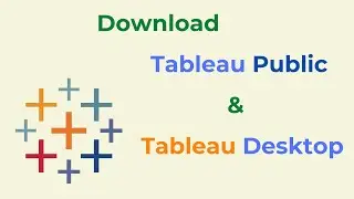 Download Tableau Public & Tableau Desktop