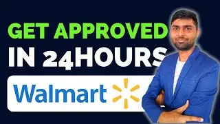 Quickly Get Approved to Sell on Walmart Fast - Step By Step