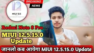 Redmi Note 8 Pro MIUI 12.5.15.0 Update | Redmi Note 8 Pro Bug Problem Fix
