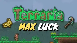 Terraria, But With MAX LUCK!