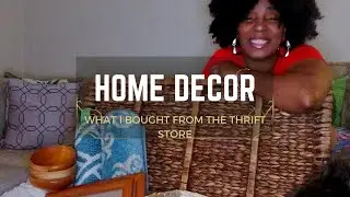 HOME DECOR | WHAT I BOUGHT AT THE THRIFT STORE!
