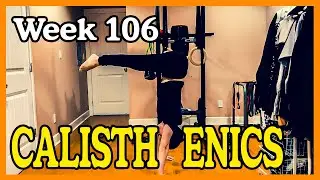 WEEK 106 - GZCL Method Mesocycle 3 (Calisthenics / Bodyweight Fitness Intermediate Training)