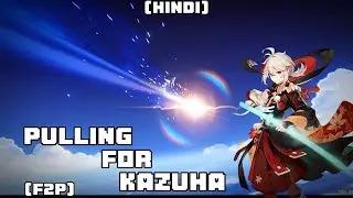 pulling for kazuha as an f2p | genshin impact version 5.0 pulls
