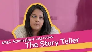 MBA Admissions Interview - The Storyteller