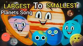 Solar System Planets From BIGGEST To SMALLEST!/Planets Song