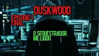 Duskwood episódio 1 final