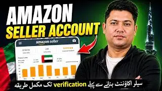 How to Create Amazon Seller Account in UAE 2025 | Step-by-Step Guide