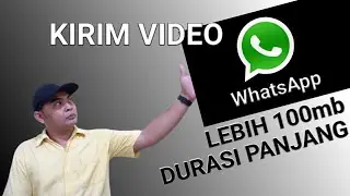 Cara Kirim Video Full di WhatsApp