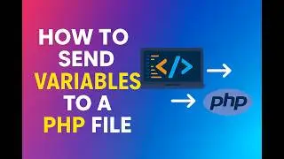 How to use JavaScript to send variables to a PHP file