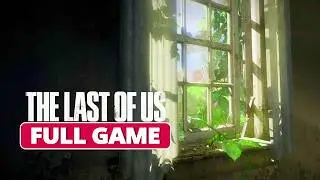 The Last Of Us | Full Gameplay Walkthrough | No Commentary