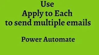 Use ApplyToEach to send multiple emails in Power Automate