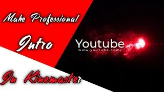 How To Make Professional Intro For Youtube | Kinemaster | En Editz