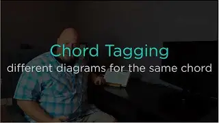 Different Diagrams for the Same Chord with Chord Tagging