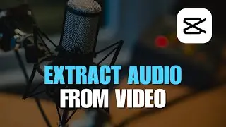 [WANT TO EXTRACT AUDIO EASILY?] Learn how to extract audio from video using CapCut on PC