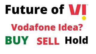 Vodafone Idea Share Future? Vodafone Idea Buy Sell Hold