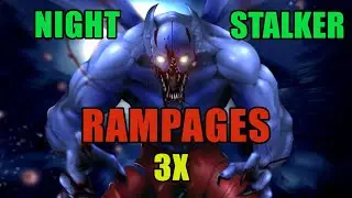 Dota 2 Night Stalker 3X Rampages 😈