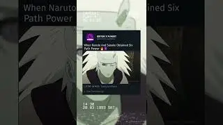 When Naruto And Sasuke obtained Six Path Power🔥😈 |