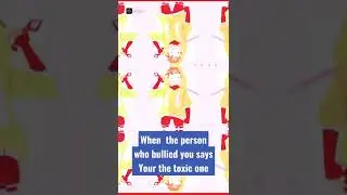 when the person who bullied you says your the toxic one lol 🤍💀