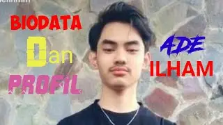 Biodata Dan Profile Ade iLham - Selebgram TikToker Viral