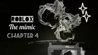 ROBLOX The Mimic Chapter 4 Gameplay