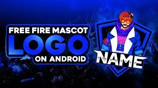 HOW TO MAKE FREE FIRE MASCOT LOGO ON ANDROID PROFESSIONALLY LIKE TOTAL GAMING