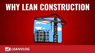 Why Lean Construction is Important