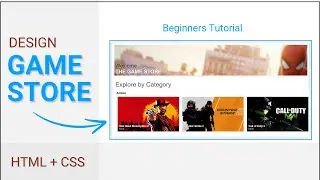 Design Game Store | HTML , CSS | For Beginners